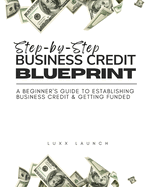 Step By Step Business Credit Blueprint