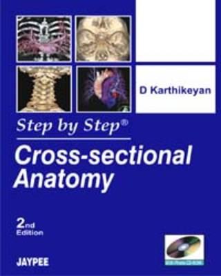Step by Step: Cross-Sectional Anatomy - Karthikeyan, D
