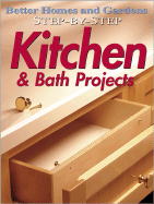 Step-By-Step Kitchen & Bath Projects