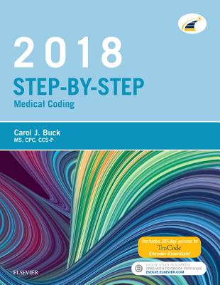 Step-By-Step Medical Coding, 2018 Edition - Buck, Carol J, MS, Cpc