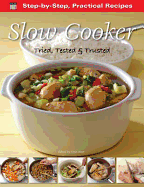 Step-by-Step Practical Recipes: Slow Cooker