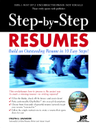 Step-By-Step Resumes: Build an Outstanding Resume in 10 Easy Steps!