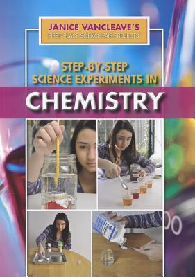 Step-By-Step Science Experiments in Chemistry - VanCleave, Janice