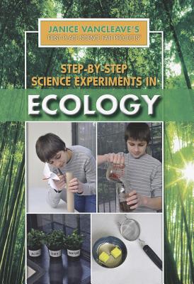 Step-By-Step Science Experiments in Ecology - VanCleave, Janice