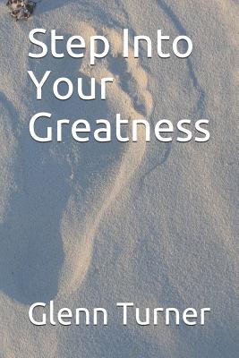 Step Into Your Greatness - Turner, Glenn