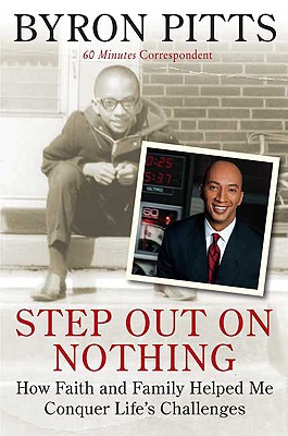 Step Out on Nothing: How Faith and Family Helped Me Conquer Life's Challenges - Pitts, Byron