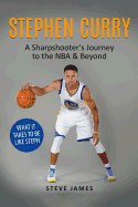 Stephen Curry: A Sharpshooter's Journey to the NBA & Beyond
