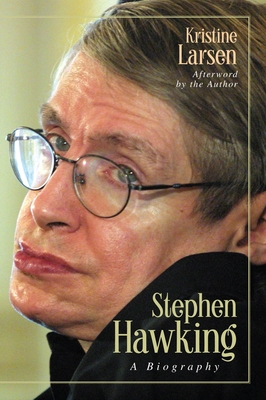 Stephen Hawking: A Biography - Larsen, Kristine