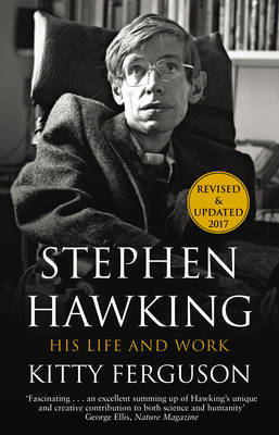 Stephen Hawking: His Life and Work - Ferguson, Kitty