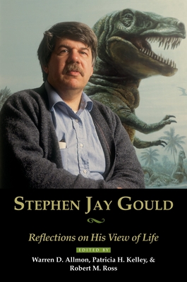 Stephen Jay Gould: Reflections on His View of Life - Allmon