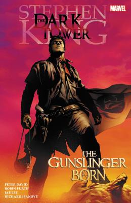 Stephen King's Dark Tower: The Gunslinger Born - David, Peter (Text by), and King, Stephen (Text by), and Furth, Robin (Text by)