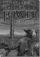 Stephen King's the Dark Tower: The Complete Concordance - Furth, Robin, and King, Stephen (Foreword by)