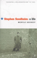 Stephen Sondheim: A Life - Secrest, Meryle