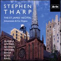 Stephen Tharp: The St. James' Recital - Stephen Tharp (organ)