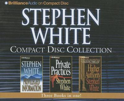 Stephen White Compace Disc Collection 2: Privileged Information, Private Practices, Higher Authority - White, Stephen, Dr., and Hill, Dick (Read by)