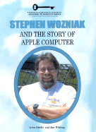 Stephen Wozniak and the Story of Apple Computer