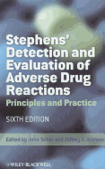 Stephens' Detection and Evaluation of Adverse Drug Reactions: Principles and Practice