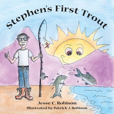 Stephen's First Trout - Robison, Jesse C