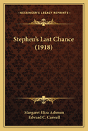 Stephen's Last Chance (1918)