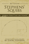 Stephens' Squibs - Florida Family Case Law Updates - 2017