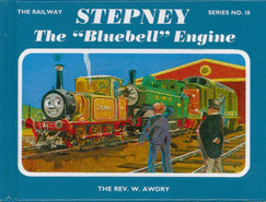 Stepney Bluebell Engine - Awdry, Reverend W, and Awdry, Wilbert Vere, Reverend