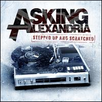 Stepped Up and Scratched - Asking Alexandria