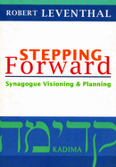 Stepping Forward: Synagogue Visioning & Planning