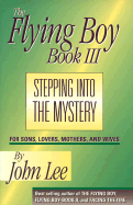 Stepping Into the Mystery: For Sons, Lovers, Mothers, and Wives