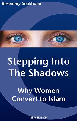 Stepping into the Shadows: Why women convert to Islam - Sookhdeo, Rosemary, Mrs.