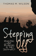 Stepping off: Rewilding and Belonging to the South-West
