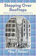 Stepping over Rooftops: Health Care During the Era of Mass Immigration to America