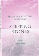 Stepping Stones: Secrets from the Universe