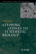 Stepping Stones to Synthetic Biology