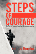 Steps of Courage: My Parents' Journey from Nazi Germany to America