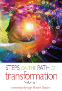 Steps on the Path of Transformation Volume 1