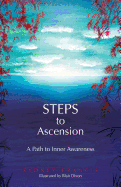 Steps to Ascension: A Path to Inner Awareness