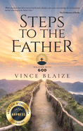 Steps To The Father: Walking With God