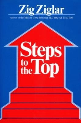 Steps to the Top - Ziglar, Zig