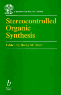 Stereocontrolled Organic Synthesis