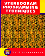 Stereogram Programming Techniques with Disk - Watkins, Christopher, Prof., and Mallette, Vincent P