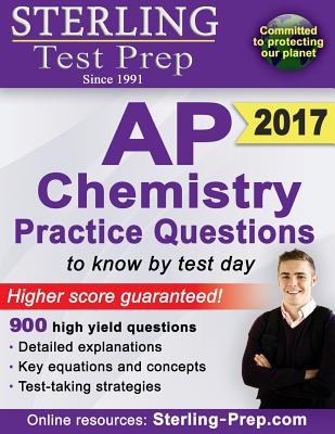 Sterling AP Chemistry Practice Questions: High Yield AP Chemistry Questions - Prep, Sterling Test