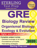 Sterling Test Prep GRE Biology: Review of Organismal Biology, Ecology and Evolution