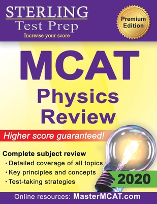 Sterling Test Prep MCAT Physics Review: Complete Subject Review - Prep, Sterling Test