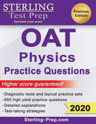 Sterling Test Prep OAT Physics Practice Questions: High Yield OAT Physics Practice Questions with Detailed Explanations - Prep, Sterling Test
