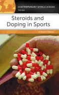 Steroids and Doping in Sports: A Reference Handbook