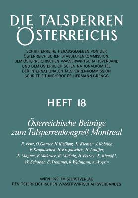 ?sterreichische Beitr?ge Zum Talsperrenkongre? Montreal - Fenz, R. (Contributions by), and Ganser, O. (Contributions by), and Kie?ling, H. (Contributions by)