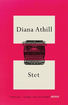Stet: An Editor's Life - Athill, Diana