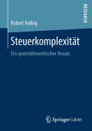 Steuerkomplexit?t: Ein Systemtheoretischer Ansatz