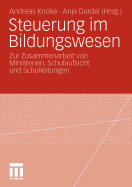 Steuerung Im Bildungswesen: Zur Zusammenarbeit Von Ministerien, Schulaufsicht Und Schulleitungen