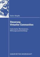 Steuerung Virtueller Communities: Instrumente, Mechanismen, Wirkungszusammenhnge